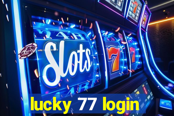 lucky 77 login